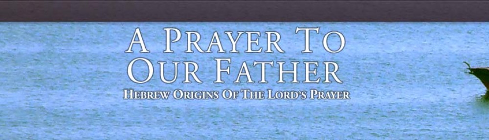 A Prayer To Our Father